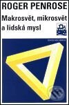 Kniha: Makrosvět, mikrosvět a lidská mysl (Roger Penrose). Mladá fronta, 2001 Kniha: Makrosvět, mikrosvět a lidská mysl (Roger Penrose). Mladá fronta, 2001