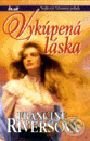 Kniha: Vykúpená láska (Francine Rivers). Ikar, 1999 Kniha: Vykúpená láska (Francine Rivers). Ikar, 1999