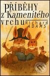 Kniha: Příběhy z Kamenitého vrchu (Richard Adams). Mladá fronta, 2001 Kniha: Příběhy z Kamenitého vrchu (Richard Adams). Mladá fronta, 2001