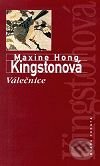 Kniha: Válečnice (Maxine Hong Kingstonová). Mladá fronta, 2001 Kniha: Válečnice (Maxine Hong Kingstonová). Mladá fronta, 2001