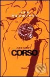 Kniha: Jak neumírat (Gregory Corso). Maťa, 2001 Kniha: Jak neumírat (Gregory Corso). Maťa, 2001