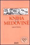Kniha: Kniha o medovině (Libor Dupal). Maťa, 2001 Kniha: Kniha o medovině (Libor Dupal). Maťa, 2001