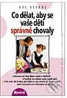 Kniha: Co dělat, aby se vaše děti správně chovaly (Sal Severe). Portál, 2000 Kniha: Co dělat, aby se vaše děti správně chovaly (Sal Severe). Portál, 2000