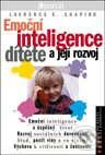 Kniha: Emoční inteligence dítěte a její rozvoj (Lawrence E Shapiro). Portál, 1998 Kniha: Emoční inteligence dítěte a její rozvoj (Lawrence E Shapiro). Portál, 1998