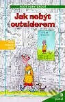 Kniha: Jak nebýt outsiderem (Rosie Rushtonová). Portál, 2000 Kniha: Jak nebýt outsiderem (Rosie Rushtonová). Portál, 2000