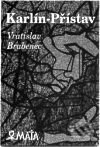 Kniha: Karlín přístav (Vratislav Brabenec). Maťa, 2001 Kniha: Karlín přístav (Vratislav Brabenec). Maťa, 2001