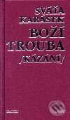 Kniha: Boží trouba (Sváťa Karásek). Torst, 2001 Kniha: Boží trouba (Sváťa Karásek). Torst, 2001