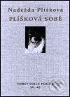 Kniha: Plíšková sobě (Naděžda Plíšková). Torst, 2001 Kniha: Plíšková sobě (Naděžda Plíšková). Torst, 2001