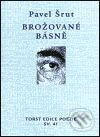 Kniha: Brožované básně (Pavel Šrut). Torst, 2001 Kniha: Brožované básně (Pavel Šrut). Torst, 2001