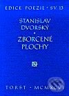 Kniha: Zborcené plochy (Stanislav Dvorský). Torst, 2001 Kniha: Zborcené plochy (Stanislav Dvorský). Torst, 2001