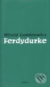 Kniha: Ferdydurke (Witold Gombrowicz). Torst, 2001 Kniha: Ferdydurke (Witold Gombrowicz). Torst, 2001