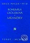 Kniha: Meandry (Bohumila Grögerová). Torst, 2001 Kniha: Meandry (Bohumila Grögerová). Torst, 2001