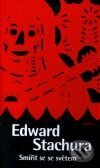 Kniha: Smířit se se světem (Edward Stachura). Torst, 2001 Kniha: Smířit se se světem (Edward Stachura). Torst, 2001