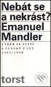 Kniha: Nebát se a nekrást? (Emanuel Mandler). Torst, 2001 Kniha: Nebát se a nekrást? (Emanuel Mandler). Torst, 2001