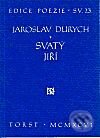 Kniha: Svatý Jiří (Jaroslav Durych). Torst, 2001 Kniha: Svatý Jiří (Jaroslav Durych). Torst, 2001