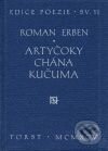 Kniha: Artyčoky Chána Kučuma (Roman Erben). Torst, 2001 Kniha: Artyčoky Chána Kučuma (Roman Erben). Torst, 2001