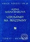 Kniha: Vzpomínky na prázdniny (Alena Nádvorníková). Torst, 2001 Kniha: Vzpomínky na prázdniny (Alena Nádvorníková). Torst, 2001