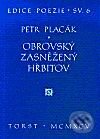 Kniha: Obrovský zasněžený hřbitov (Petr Placák). Torst, 2001 Kniha: Obrovský zasněžený hřbitov (Petr Placák). Torst, 2001