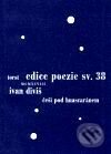 Kniha: Češi pod Huascaránem (Ivan Diviš). Torst, 2001 Kniha: Češi pod Huascaránem (Ivan Diviš). Torst, 2001
