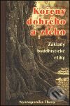 Kniha: Kořeny dobrého a zlého (Nyanaponika Thera). DharmaGaia, 2001 Kniha: Kořeny dobrého a zlého (Nyanaponika Thera). DharmaGaia, 2001