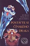 Kniha: Postavte si čínského draka (Jan Balej, Pavel Šust a Zlata Černá). DharmaGaia, 2001 Kniha: Postavte si čínského draka (Jan Balej, Pavel Šust a Zlata Černá). DharmaGaia, 2001