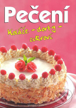 Kniha: Pečení (Göbel a Naumann). Svojtka&Co., 2007 Kniha: Pečení (Göbel a Naumann). Svojtka&Co., 2007