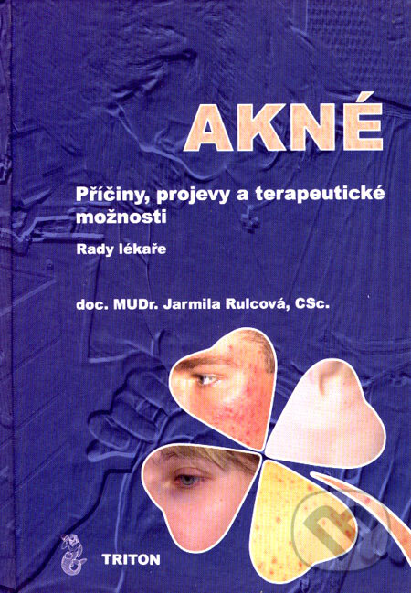 Kniha: Akné (Jarmila Rulcová). Triton, 2005 Kniha: Akné (Jarmila Rulcová). Triton, 2005