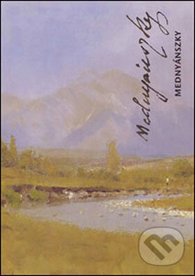 Kniha: Ladislav Mednyánszky (Csilla Markója). Slovart Kniha: Ladislav Mednyánszky (Csilla Markója). Slovart
