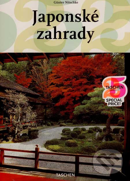 Kniha: Japonské zahrady (Günter Nitschke). Taschen, 2007 Kniha: Japonské zahrady (Günter Nitschke). Taschen, 2007