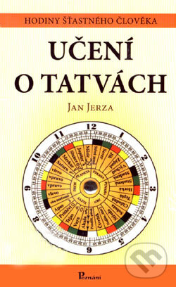 Kniha: Učení o tatvách (Jerza Jan). Poznání, 2006 Kniha: Učení o tatvách (Jerza Jan). Poznání, 2006