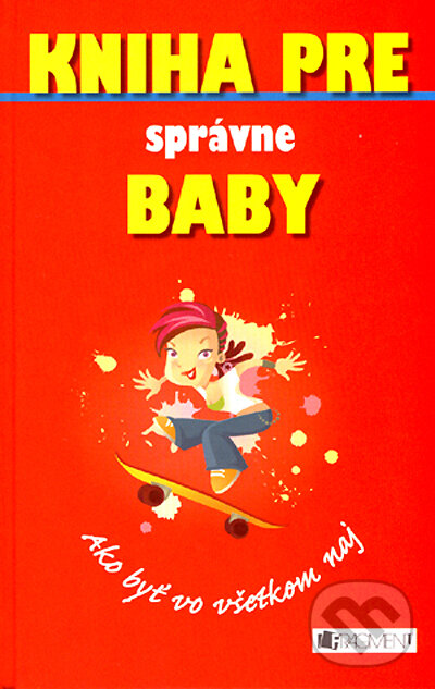 Kniha: Kniha pre správne baby (Juliana Fosterová). Fragment, 2007 Kniha: Kniha pre správne baby (Juliana Fosterová). Fragment, 2007