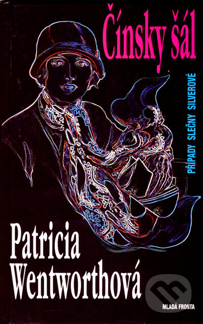 Kniha: Čínský šál (Patricia Wentworthová). Mladá fronta, 2007 Kniha: Čínský šál (Patricia Wentworthová). Mladá fronta, 2007