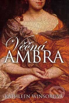 Kniha: Věčná Ambra (Kathleen Winsor). BB/art, 2007 Kniha: Věčná Ambra (Kathleen Winsor). BB/art, 2007