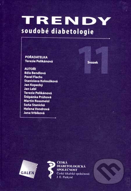 Kniha: Trendy soudobé diabetologie 11 (Terezie Pelikánová a kolektiv). Galén, 2007 Kniha: Trendy soudobé diabetologie 11 (Terezie Pelikánová a kolektiv). Galén, 2007