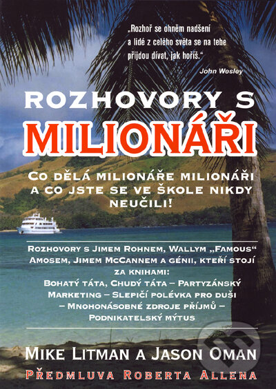 Kniha: Rozhovory s milionáři (Jason Oman a Mike Litman). UNIS publishing, 2004 Kniha: Rozhovory s milionáři (Jason Oman a Mike Litman). UNIS publishing, 2004