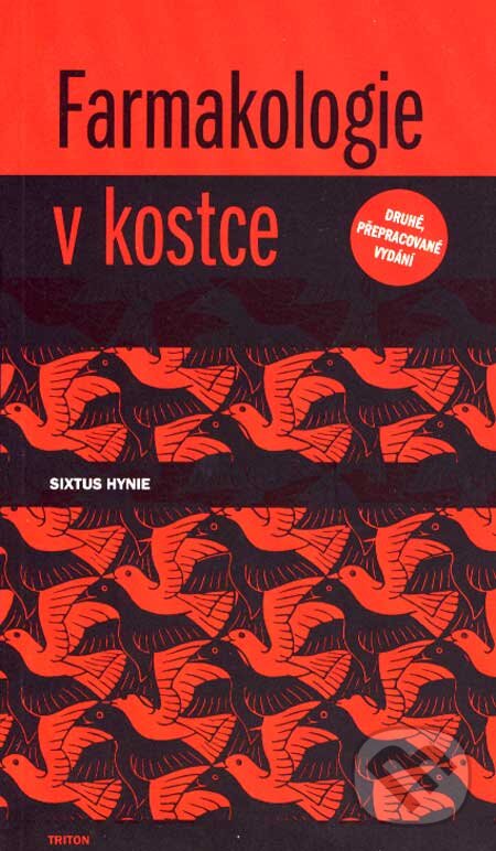 Kniha: Farmakologie v kostce (Sixtus Hynie). Triton, 2001 Kniha: Farmakologie v kostce (Sixtus Hynie). Triton, 2001