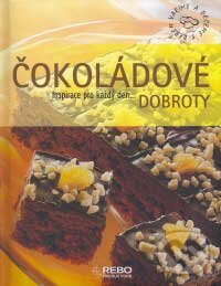 Kniha: Čokoládové dobroty (Rebo). Rebo, 2007 Kniha: Čokoládové dobroty (Rebo). Rebo, 2007