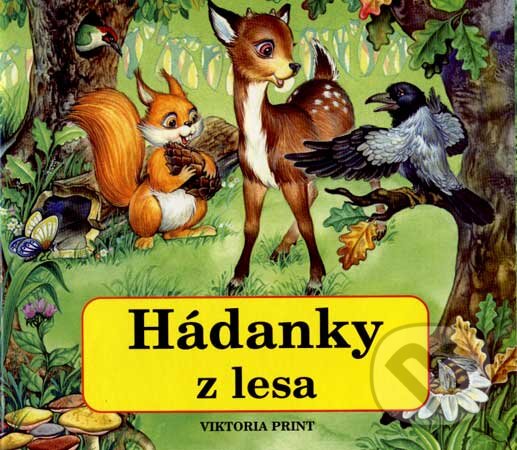 Kniha: Hádanky z lesa (Zuzana Pospíšilová). Viktoria Print, 2007 Kniha: Hádanky z lesa (Zuzana Pospíšilová). Viktoria Print, 2007