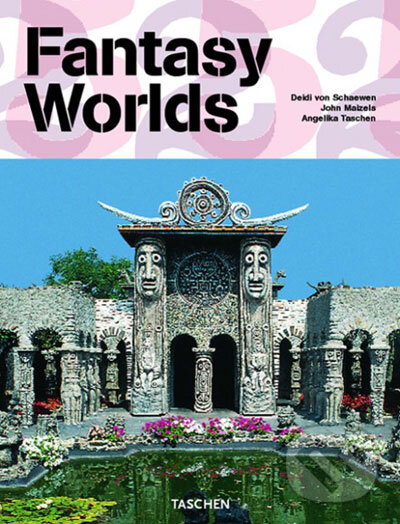 Kniha: Fantasy Worlds (Angelika Taschen a John Maizels). Taschen, 2007 Kniha: Fantasy Worlds (Angelika Taschen a John Maizels). Taschen, 2007