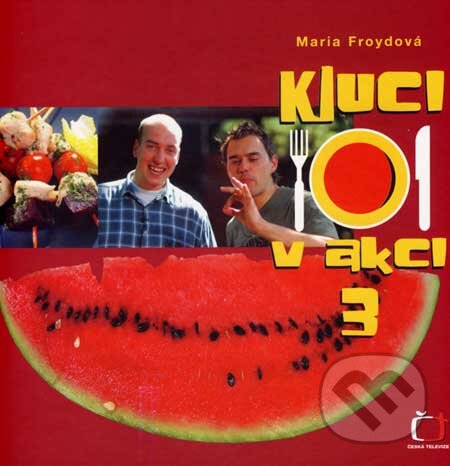 Kniha: Kluci v akci 3 (Maria Froydová). Česká televize, 2007 Kniha: Kluci v akci 3 (Maria Froydová). Česká televize, 2007