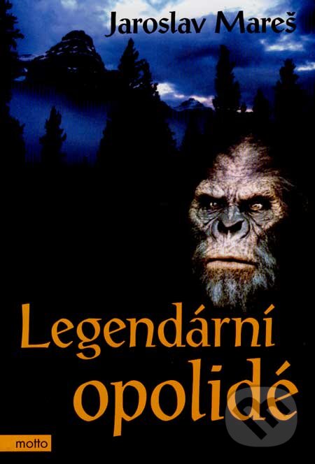 Kniha: Legendární opolidé (Jaroslav Mareš). Motto, 2007 Kniha: Legendární opolidé (Jaroslav Mareš). Motto, 2007