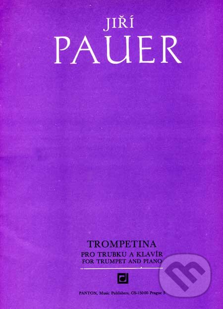 Kniha: Trompetina pro trubku a klavír (Jiří Pauer). Panton, 2007 Kniha: Trompetina pro trubku a klavír (Jiří Pauer). Panton, 2007