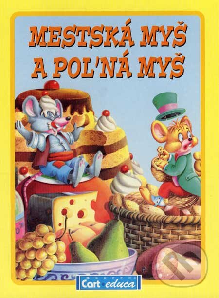 Kniha: Mestská myš a poľná myš (Gruppo Carteduca). Gruppo Carteduca, 2007 Kniha: Mestská myš a poľná myš (Gruppo Carteduca). Gruppo Carteduca, 2007