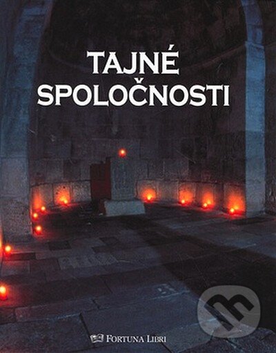 Kniha: Tajné spoločnosti (Thomazo Signier). Fortuna Libri, 2007 Kniha: Tajné spoločnosti (Thomazo Signier). Fortuna Libri, 2007