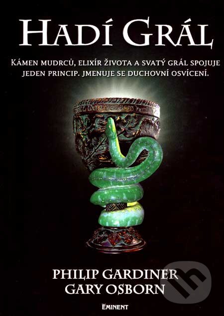 Kniha: Hadí grál (Gary Osborn a Philip Gardiner). Eminent, 2007 Kniha: Hadí grál (Gary Osborn a Philip Gardiner). Eminent, 2007