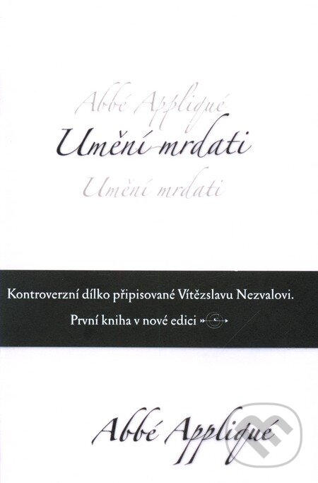 Kniha: Umění mrdati (Abbé Appliqué). Dybbuk, 2006 Kniha: Umění mrdati (Abbé Appliqué). Dybbuk, 2006