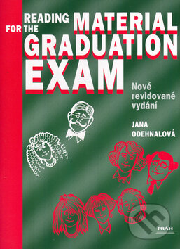 Kniha: Reading Material for the Graduation Exam (Jana Odehnalová). Práh, 2007 Kniha: Reading Material for the Graduation Exam (Jana Odehnalová). Práh, 2007