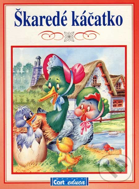 Kniha: Škaredé káčatko (Gruppo Carteduca). Gruppo Carteduca, 2002 Kniha: Škaredé káčatko (Gruppo Carteduca). Gruppo Carteduca, 2002