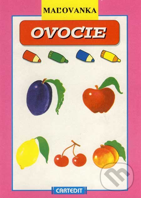 Kniha: Maľovanka - Ovocie (Gruppo Carteduca). Gruppo Carteduca, 2007 Kniha: Maľovanka - Ovocie (Gruppo Carteduca). Gruppo Carteduca, 2007