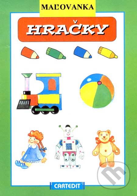Kniha: Maľovanka - Hračky (Gruppo Carteduca). Gruppo Carteduca, 2007 Kniha: Maľovanka - Hračky (Gruppo Carteduca). Gruppo Carteduca, 2007